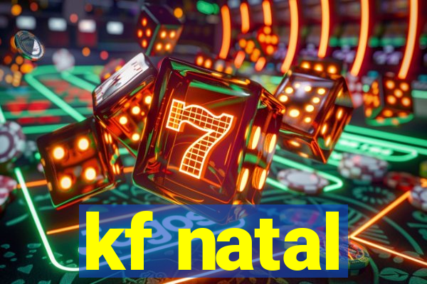 kf natal